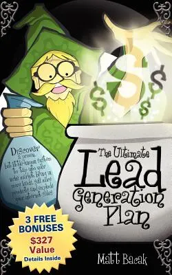 Planul suprem de generare de clienți potențiali - The Ultimate Lead Generation Plan