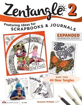 Zentangle 2, ediție extinsă a cărții de lucru - Zentangle 2, Expanded Workbook Edition
