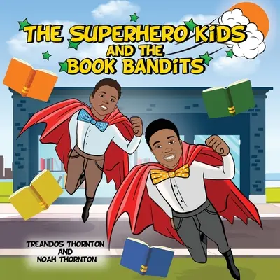 Copiii supereroi și bandiții de cărți - The Superhero Kids and the Book Bandits