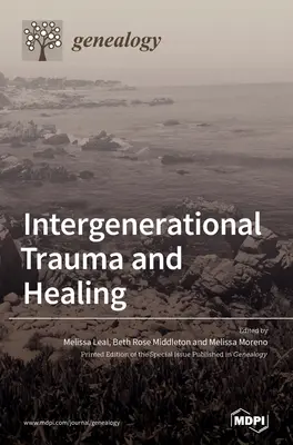 Traumă și vindecare între generații - Intergenerational Trauma and Healing