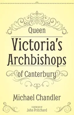 Arhiepiscopii de Canterbury ai reginei Victoria - Queen Victoria's Archbishops of Canterbury