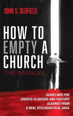 Cum să golești o biserică: Manualul - How to Empty a Church: The Manual