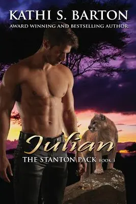 Julian: The Stanton Pack - roman erotic Paranormal Cougar Shifter - Julian: The Stanton Pack-Erotic Paranormal Cougar Shifter Romance
