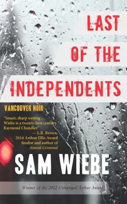 Ultimul dintre independenți: Vancouver Noir - Last of the Independents: Vancouver Noir