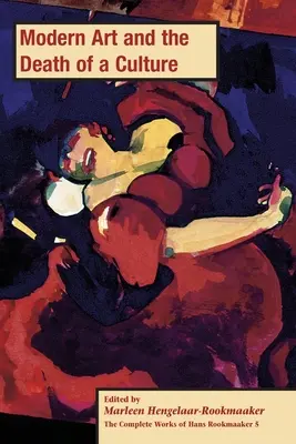 Arta modernă și moartea unei culturi, PB (vol 5) - Modern Art and the Death of a Culture, PB (vol 5)