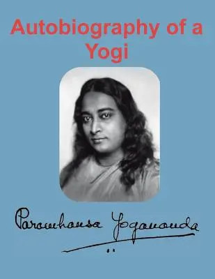 Autobiografia unui yoghin - Autobiography of a Yogi