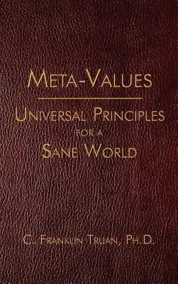 Meta-valori: Principii universale pentru o lume sănătoasă - Meta-Values: Universal Principles for a Sane World