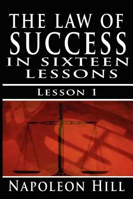 Legea succesului, volumul I: Principiile stăpânirii de sine (Legea succesului, volumul 1) - The Law of Success, Volume I: The Principles of Self-Mastery (Law of Success, Vol 1)
