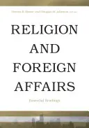 Religie și afaceri externe: Lecturi esențiale - Religion and Foreign Affairs: Essential Readings