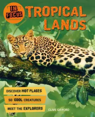 În centrul atenției: Pământuri tropicale - In Focus: Tropical Lands