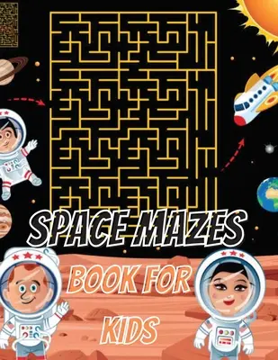 Carte de labirinturi spațiale pentru copii - Space Mazes Book For Kids