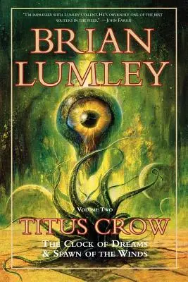Titus Crow, Volumul 2: Ceasul viselor; Spawn of the Winds - Titus Crow, Volume 2: The Clock of Dreams; Spawn of the Winds