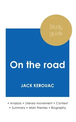 Ghid de studiu On the road de Jack Kerouac (analiză literară aprofundată și rezumat complet) - Study guide On the road by Jack Kerouac (in-depth literary analysis and complete summary)
