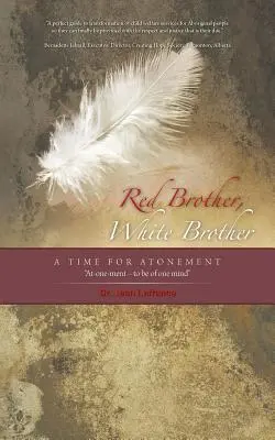 Fratele roșu, fratele alb: Un timp pentru ispășire - Red Brother, White Brother: A Time for Atonement