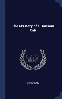 Misterul unei cabine Hansom (The Mystery of a Hansom Cab) - The Mystery of a Hansom Cab