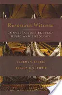 Resonant Witness: Conversații între muzică și teologie - Resonant Witness: Conversations Between Music and Theology