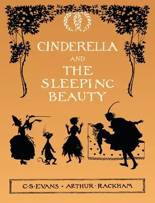 Cenușăreasa și Frumoasa din pădurea adormită - ilustrate de Arthur Rackham - Cinderella and The Sleeping Beauty - Illustrated by Arthur Rackham