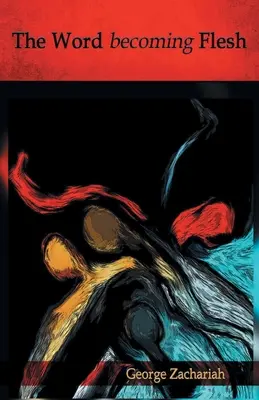 Cuvântul devenit carne - The Word becoming Flesh