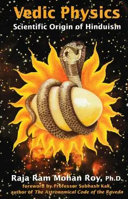 Fizica vedică: Originea științifică a hinduismului - Vedic Physics: Scientific Origin of Hinduism