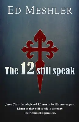 Cei 12 încă vorbesc - The 12 Still Speak
