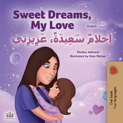 Sweet Dreams, My Love (Carte bilingvă engleză-arabă pentru copii) - Sweet Dreams, My Love (English Arabic Bilingual Book for Kids)