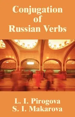 Conjugarea verbelor rusești - Conjugation of Russian Verbs