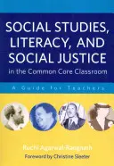 Studii sociale, alfabetizare și justiție socială în sala de clasă Common Core: Un ghid pentru profesori - Social Studies, Literacy, and Social Justice in the Common Core Classroom: A Guide for Teachers