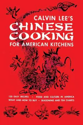Bucătărie chinezească pentru bucătăriile americane: (Cooklore Reprint) - Chinese Cooking for American Kitchens: (Cooklore Reprint)