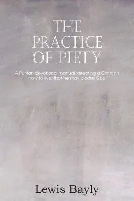 Practica pietății - The Practice of Piety