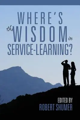 Unde este înțelepciunea în Service-Learning? - Where's the Wisdom in Service-Learning?