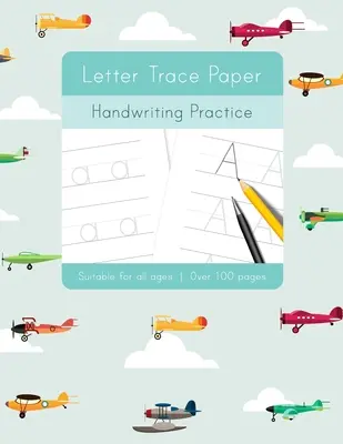 Letter Trace Paper Handwriting Practice: Învățați să scrieți caiete de activități, abc alfabet scris linii de hârtie. Toate vârstele, adulți, adolescenți, copii, preșcolari - Letter Trace Paper Handwriting Practice: Learn to write activity workbooks, abc alphabet writing paper lines. All ages, adults, teens, kids, preschool