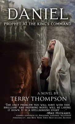 Daniel: Profet la comanda regelui, un roman - Daniel: Prophet at the King's Command, a Novel