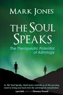 Sufletul vorbește: Potențialul terapeutic al astrologiei - The Soul Speaks: The Therapeutic Potential of Astrology