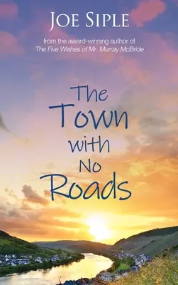 Orașul fără drumuri - The Town with No Roads