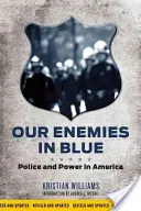 Dușmanii noștri în albastru: Poliția și puterea în America - Our Enemies in Blue: Police and Power in America