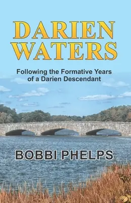 Darien Waters: Urmărind anii de formare ai unui descendent din Darien - Darien Waters: Following the Formative Years of a Darien Descendant