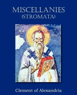 Diverse (Stromata) - Miscellanies (Stromata)