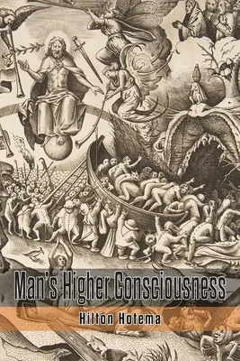 Conștiința superioară a omului - Man's Higher Consciousness