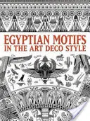 Motive egiptene în stilul Art Deco - Egyptian Motifs in the Art Deco Style
