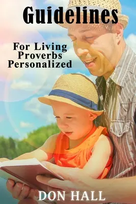 Linii directoare pentru viață - Proverbe personalizate - Guidelines For Living - Proverbs Personalized
