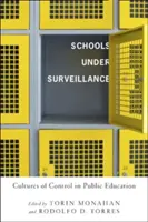 Școli sub supraveghere: Culturi ale controlului în învățământul public - Schools Under Surveillance: Cultures of Control in Public Education