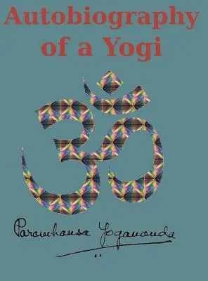 Autobiografia unui yoghin: Retipărire a ediției originale (1946) - Autobiography of a Yogi: Reprint of the original (1946) Edition