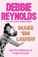 Make 'em Laugh: Amintiri pe termen scurt ale prietenilor de mult timp - Make 'em Laugh: Short-Term Memories of Longtime Friends