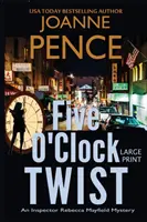 Five O'Clock Twist [Large Print]: Un mister al inspectorului Rebecca Mayfield - Five O'Clock Twist [Large Print]: An Inspector Rebecca Mayfield Mystery