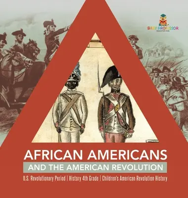 Afro-americanii și revoluția americană - Perioada revoluționară a SUA - Istorie Clasa a IV-a - Istoria revoluției americane pentru copii - African Americans and the American Revolution - U.S. Revolutionary Period - History 4th Grade - Children's American Revolution History