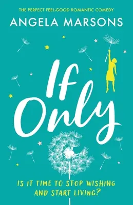 If Only: Comedia romantică perfectă pentru a te simți bine - If Only: The perfect feel-good romantic comedy