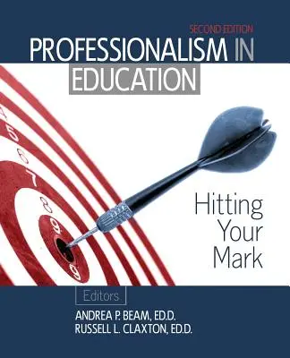 Profesionalismul în educație: Atingerea țintei - Professionalism in Education: Hitting Your Mark
