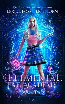 Academia zânelor elementale: Cartea a doua: O poveste de dragoste paranormală cu harem invers - Elemental Fae Academy: Book Two: A Reverse Harem Paranormal Romance