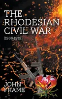 Războiul civil din Rhodesia (1966-1979) - The Rhodesian Civil War (1966-1979)