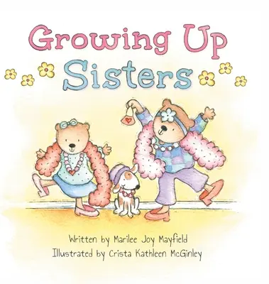 Creșterea surorilor - Growing Up Sisters